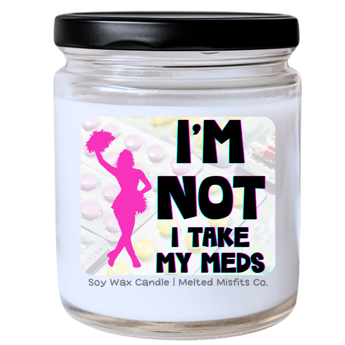 I Take My Meds Jar Candle | Viral Song Inspired | Handpoured Soy Wax | Phthalate-Free | Custom Scents | Collection