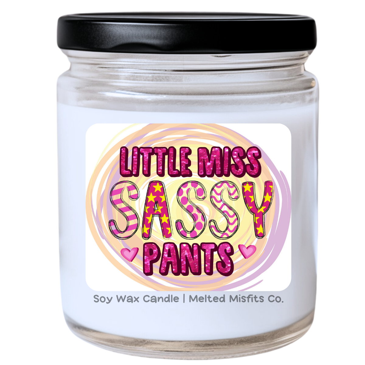 Little Miss Sassy Pants Jar Candle | Cute & Full of Attitude | Handpoured Soy Wax | Phthalate-Free | Collection