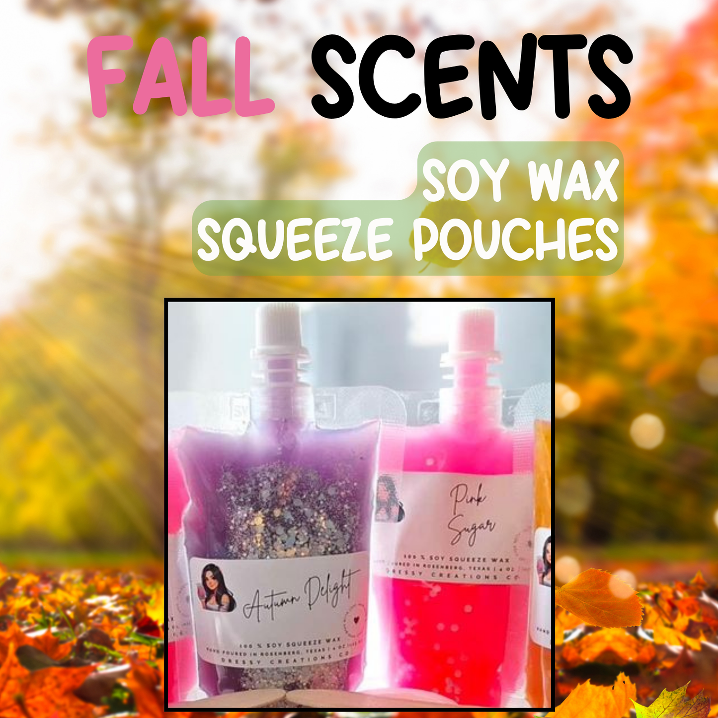 Squeeze Wax - Fall Scents - Highly Scented Soy Wax Squeeze Pouch